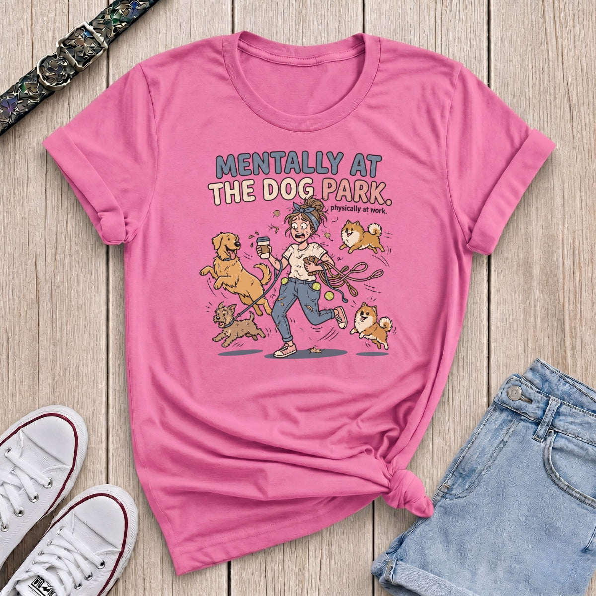 Mentally at the Dog Park T-Shirt