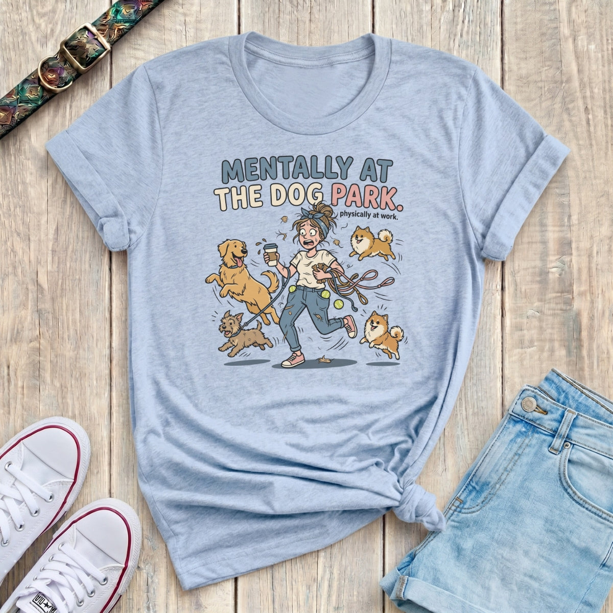 Mentally at the Dog Park T-Shirt