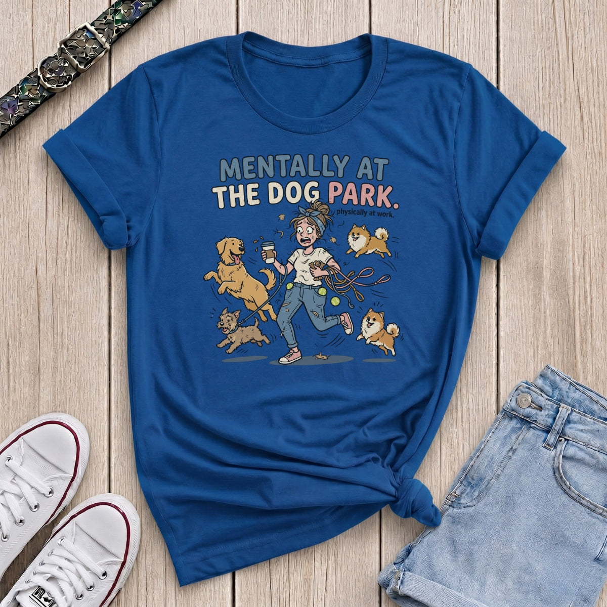 Mentally at the Dog Park T-Shirt