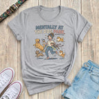 Mentally at the Dog Park T-Shirt