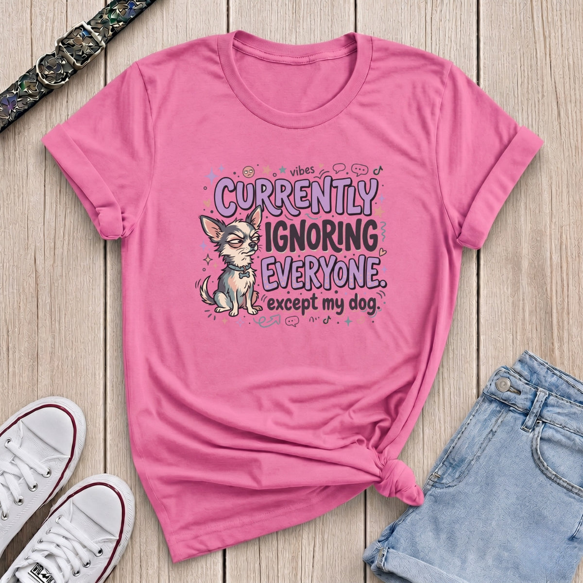 Fetchkind azalea pink dog mum t-shirt with funny chihuahua currently ignoring everyone print