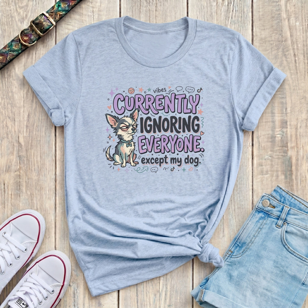 Fetchkind light blue dog lover t-shirt with currently ignoring everyone except my dog chihuahua design