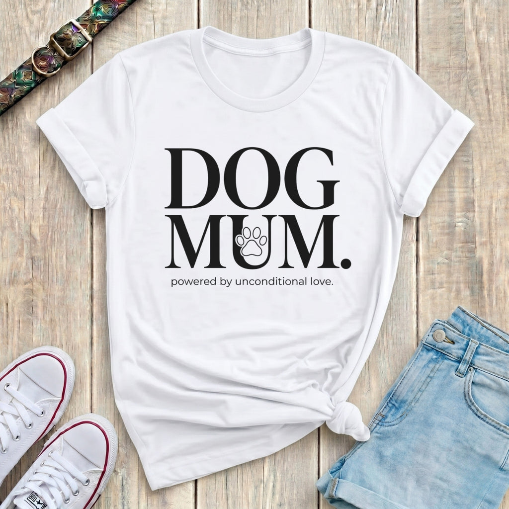 Fetchkind white dog mum powered by unconditional love bold serif paw print tshirt minimal