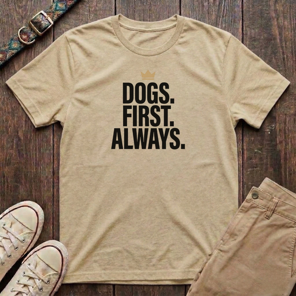 Natural dog lover t-shirt with Dogs First Always slogan in bold block capitals and gold crown by Fetchkind