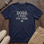 Navy funny dog lover t-shirt with Dogs I Work For Them slogan in distressed typewriter font by Fetchkind