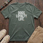 Military green dog lover t-shirt with Dogs Loyalty Life slogan in bold charcoal type and tan paw prints by Fetchkind