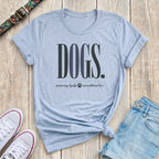 Fetchkind light blue dogs unwavering loyalty unconditional love bold serif tshirt UK
