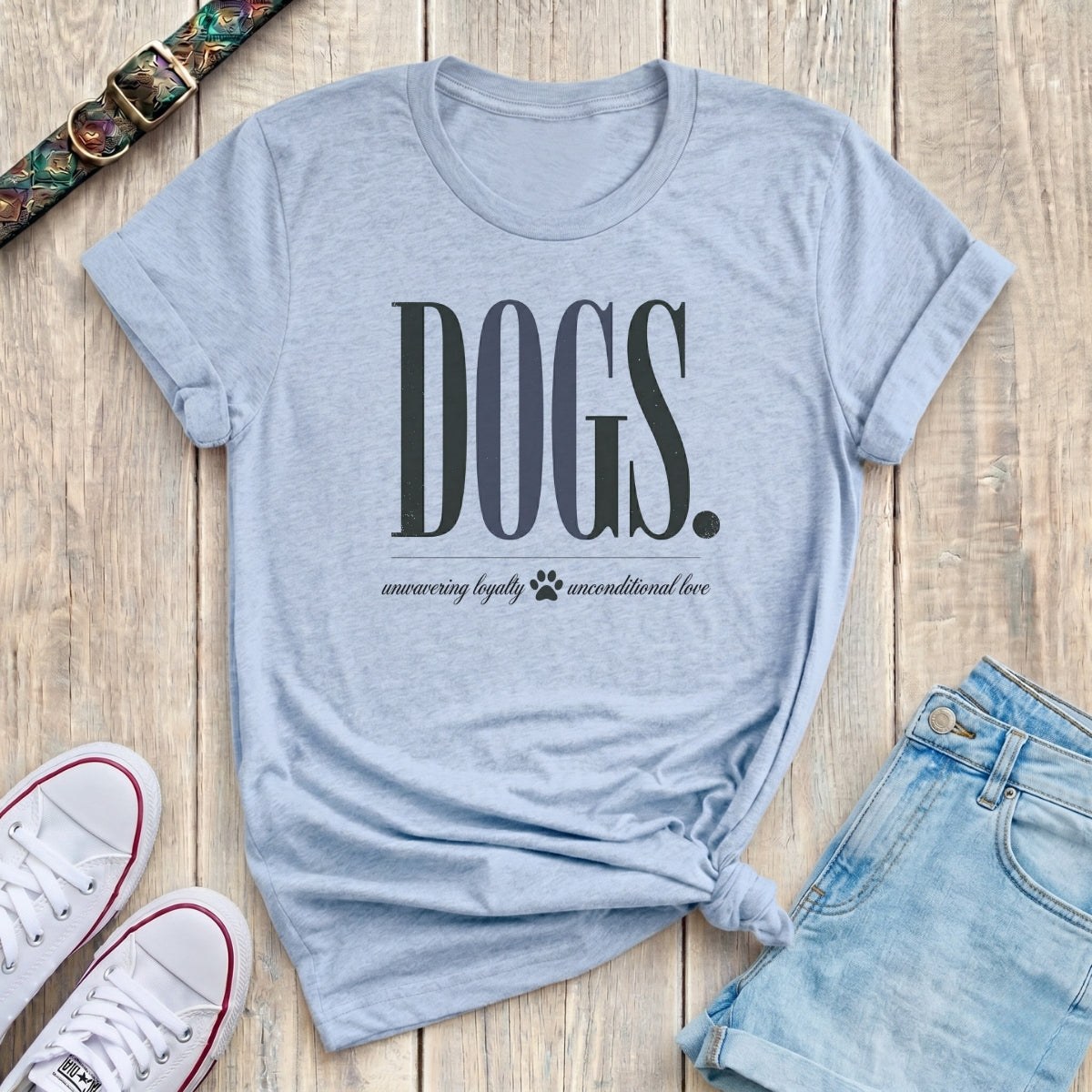 Fetchkind light blue dogs unwavering loyalty unconditional love bold serif tshirt UK
