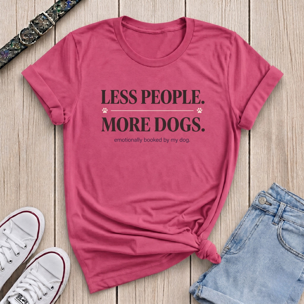 Fetchkind heliconia less people more dogs emotionally booked funny dog mum gift tee UK