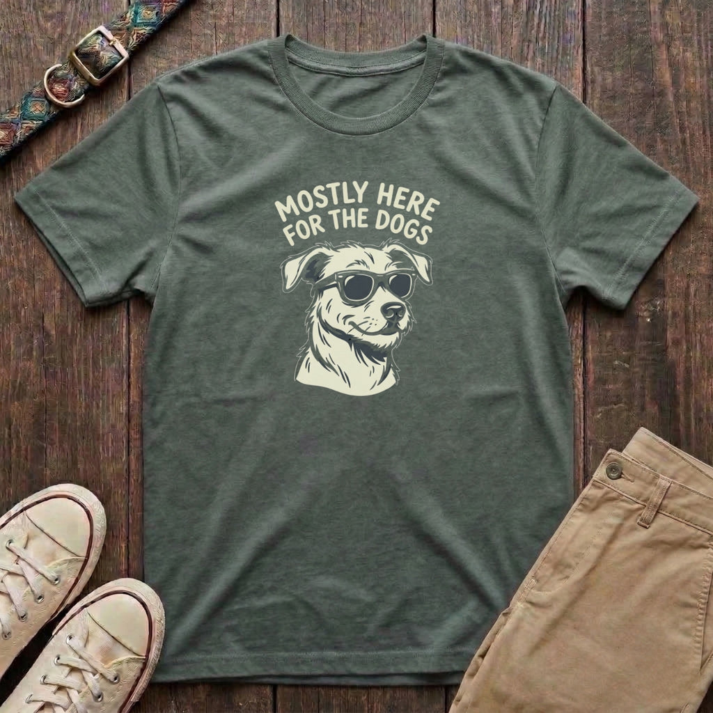 Military green funny dog lover t-shirt with Mostly Here for the Dogs slogan and cool dog in sunglasses illustration by Fetchkind