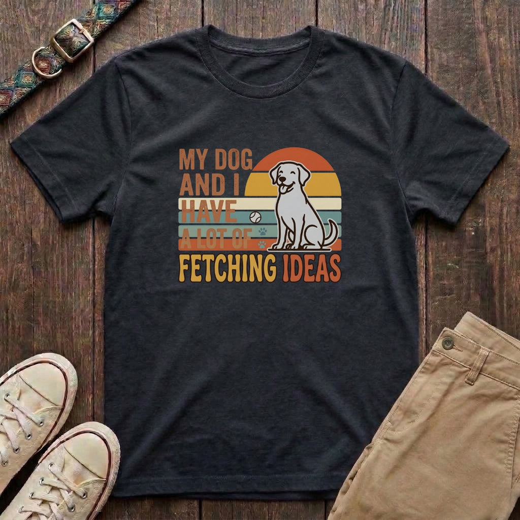 Black funny dog lover t-shirt with My Dog and I Have a Lot of Fetching Ideas retro sunset design by Fetchkind