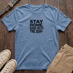 Light blue dog lover t-shirt with Stay Home Hang With the Dog bold distressed block type and paw print by Fetchkind