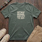 Military green dog lover t-shirt with Stay Home Hang With the Dog bold distressed block type and paw print by Fetchkind