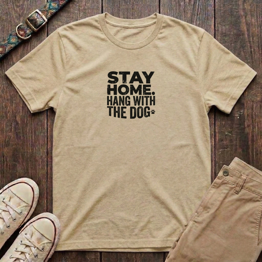 Natural dog lover t-shirt with Stay Home Hang With the Dog bold distressed block type and paw print by Fetchkind