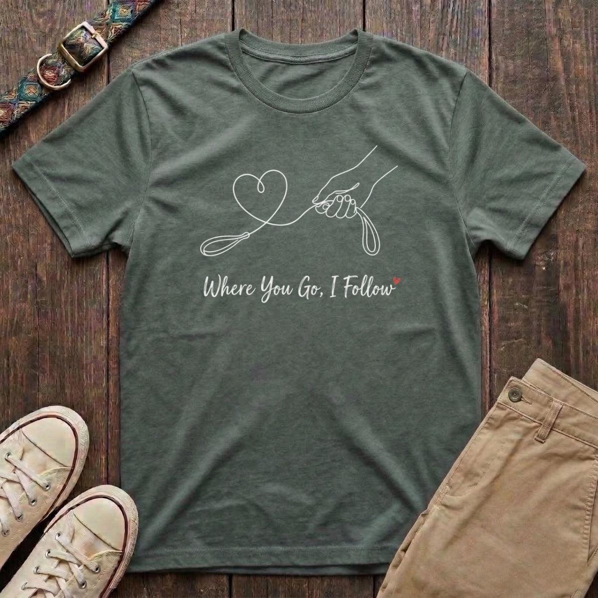 Military green dog lover t-shirt with Where You Go I Follow line art hand and heart lead design by Fetchkind